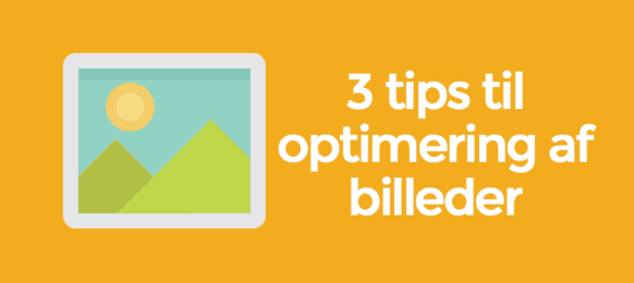 3 tips til optimering af billeder i WordPress
